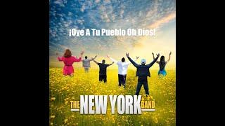 Oye A Tu Pueblo Oh Dios | THE NEW YORK BAND