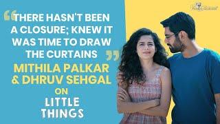 Mithila Palkar and Dhruv Sehgal on bidding adieu to Little Things and the potential next season