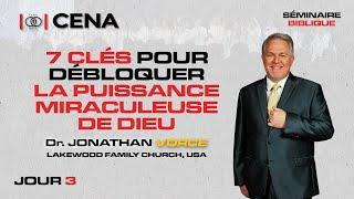 7 CLÉS POUR DÉBLOQUER LA PUISSANCE MIRACULEUSE DE DIEU/DR. JONATHAN VORCE/SÉMINAIRE BIBLIQUE -JOUR 3