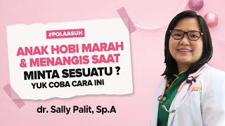 Anak Tantrum dan Marah Saat Minta Sesuatu dr. Sally Palit, Sp.A | Bincang Dunia Parenting TV