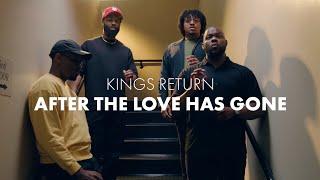 After The Love Has Gone - Kings Return (Earth Wind & Fire Cover)