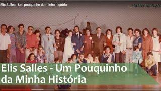 Elis Salles - Um pouquinho da minha história