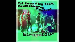 Why SL Know Plug Ft. Medikamenten Manfred - Europa Tour