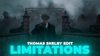 Thomas Shelby Edit (Limitations)