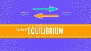 Equilibrium: Crash Course Chemistry #28