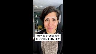 How to Pronounce 'Opportunity'