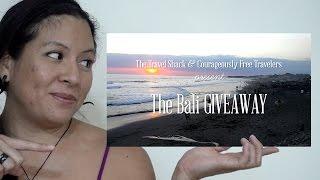 Win the BALI GIVEAWAY! - The Travel Shack - Courageously Free Travelers