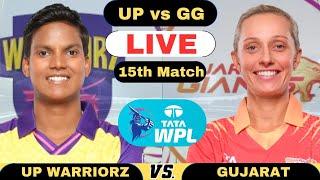 WPL Live UP Warriorz Women vs Gujarat Giants Women | UPW vs GGW Live 15th T20 Match 2025