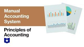 Manual Accounting System | Principles of Accounting