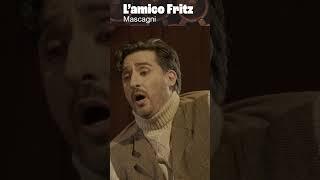 MASCAGNI L'amico Fritz - 'Tutto tace' [2022 Maggio Musicale Fiorentino] #shorts #opera #music