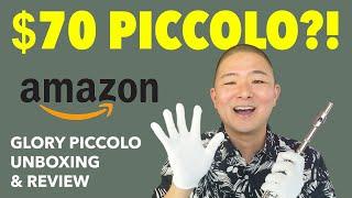 $70 Amazon Piccolo Review & Unboxing (Glory Piccolo)