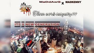 MLd-LaShUpCity x MaDkEnNy...its a New Generation...unofi audio#LUC #newgeneration#shattaboy #767#