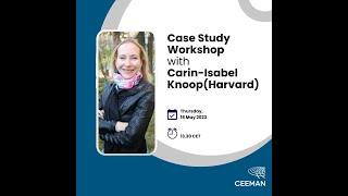 CEEMAN Webinar on Case Studies with Carin-Isabel Knoop (Harvard)