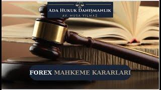 FOREX MAHKEME KARARLARI