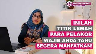 4 Titik Lemah Pelakor yang Bisa Anda Manfaatkan!