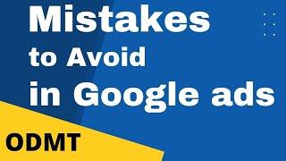 5 Common Google ads Mistakes to Avoid | Google Ads Tutorial | Mistakes You Should Stop Immediately