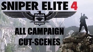 Sniper Elite 4 - All Campaign Cut-Scenes