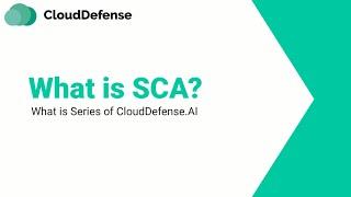 What is SCA? | What is Series | CloudDefense.AI