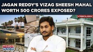 Jagan Reddy's Rushikonda 'Sheesh Mahal' Worth 500 Cr? TDP Targets YSRCP Boss? Chandeliers, Spa, More