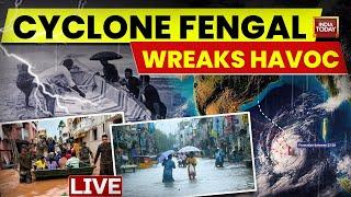 Cyclone Fengal News LIVE: Cyclone Fengal Wreaks Havoc; NDRF, Army Rescue Ops Underway | India Today