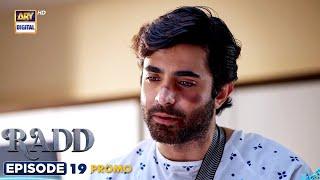 New! Radd Episode 19 | Promo | ARY Digital