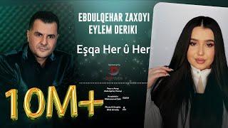 Abdulqahar Zaxoyi & Eylem Deriki - Eşqa Her Û Her