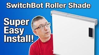 Is the SwitchBot Roller Shade the easiest smart blind to install ever?