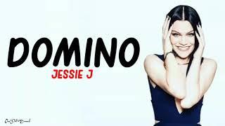 Domino - Jessie J (Lyrics) 
