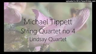 Tippett: String Quartet no 4 ~ Lindsay Quartet