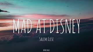 SALEM ILESE - MAD AT DISNEY (Lyrics)