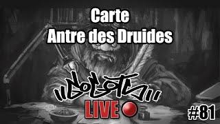 Gogots'Live#81-Carte: Antre des Druides