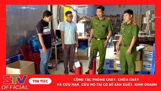 STV - Sóc Trăng: Công tác phòng cháy, chữa cháy và cứu nạn, cứu hộ tại cơ sở sản xuất, kinh doanh