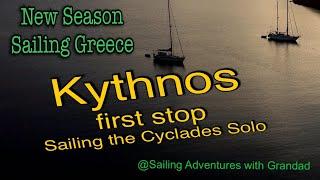 KYTHNOS our first stop , in this new Season sailing the Cyclades, Ep 15