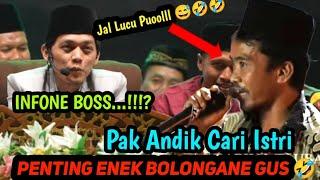 INFONE BOS...PAK ANDIK NDOLEK BOJO SENG PENTING ENEK BOLONGANE 