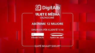 DigitAlb-Oferta | Uljet e Mëdha Vazhdojnë