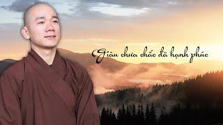 Thầy Tâm Nguyên | Giàu chưa chắc đã hạnh phúc