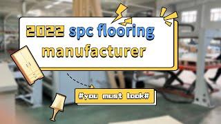 2022 Best SPC Flooring Manufacturers & Suppliers in China