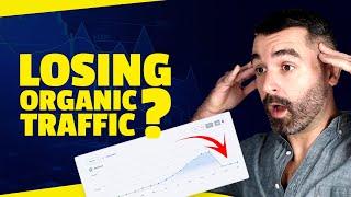 9 Reasons You're Losing Organic Traffic