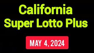 California SuperLotto Plus Winning Numbers May 4, 2024 | CA SuperLotto Plus Saturday