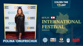 Golden Time Distant Festival | 19 Season | Polina Onufriichuk | GT19-6407-4182