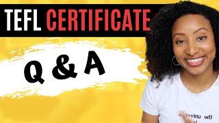 Getting a TEFL Certificate | Questions and Answers