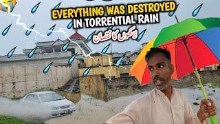 Everything Was Destroyed In Torrential Rain || Monsoon Season 2024 || Lakhon Ka Nuqsan Ho Giya