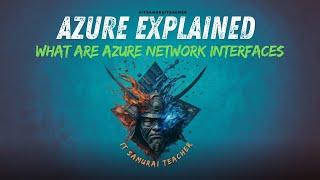 What are Azure Network Interfaces?