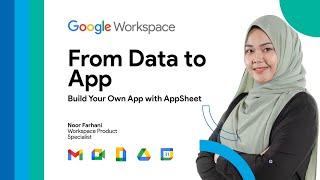 Google Workspace | From Data to App  Build Your Own App with AppSheet