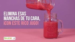 Elimina las manchas de tu cara con este rico jugo | Salud180