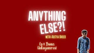 ANYTHING ELSE?! - Ep.4 Atique and Advait - Bonus