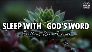 Sleep with God's Word | Soothing Rain Sound | No Music