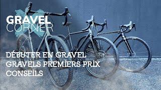 Vélos de gravel premiers prix. Débuter en gravel. Conseils.