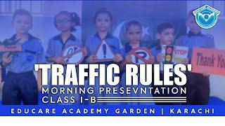  Class I-B Morning Presentation: Understanding 'Traffic Rules' for safe and smart road habits! 