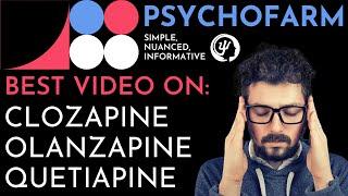 Differences between Anti-Psychotics: Quetiapine, Olanzapine, Clozapine